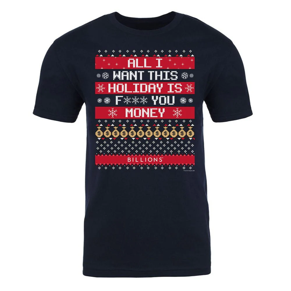 Billions All I Want This Holiday is F*** You Money Adult Short Sleeve T-Shirt