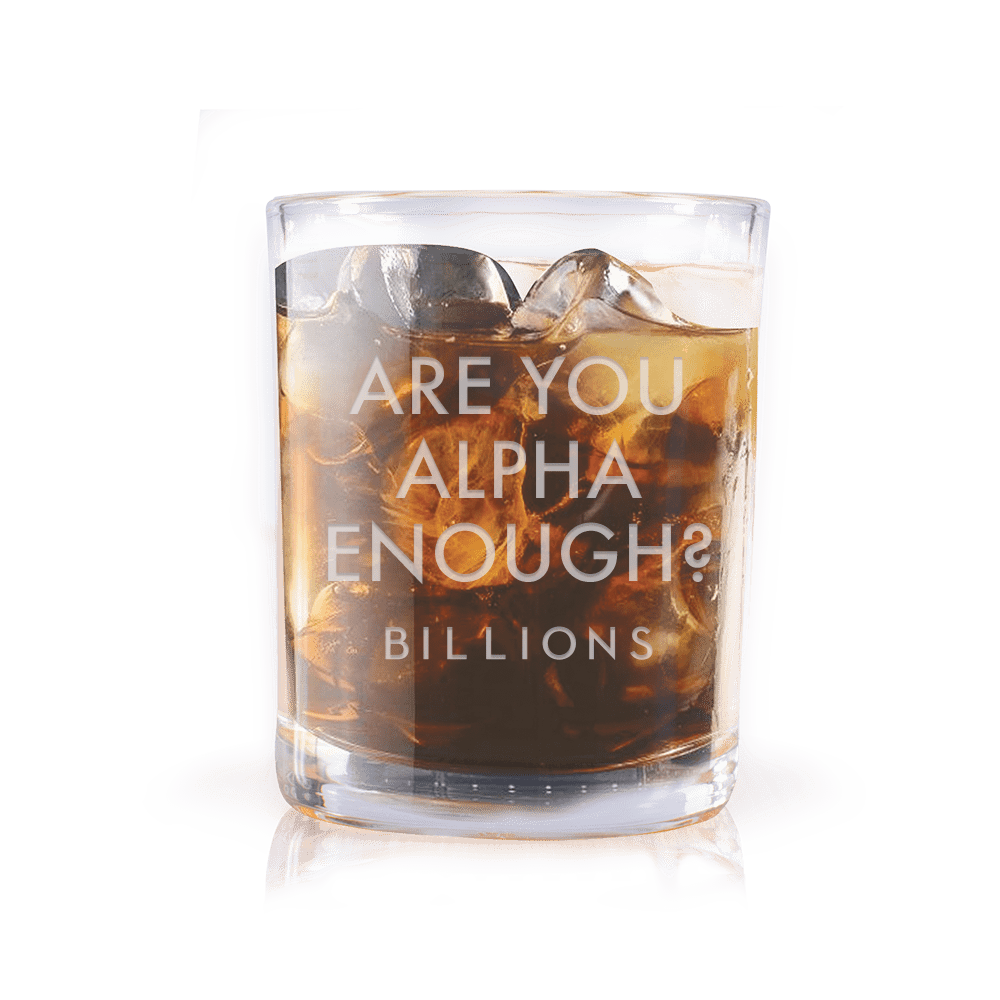 Billions Are You Alpha Enough? Laser Engraved Rocks Glass