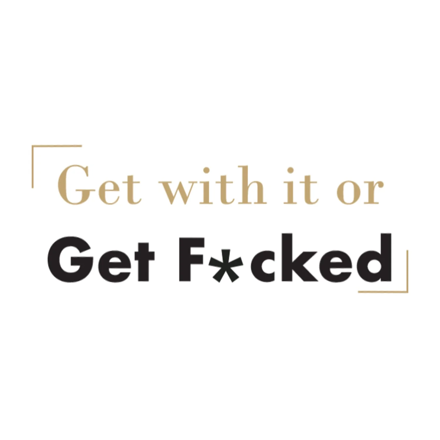 Billions Billions Get With it or Get F*cked Adult Short Sleeve T-Shirt - Image 4