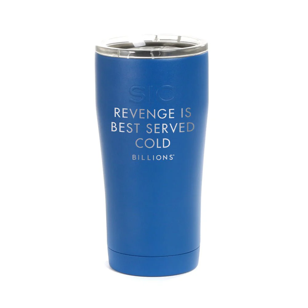 Billions Revenge Is Best Served Cold Laser Engraved SIC Tumbler - Image 4
