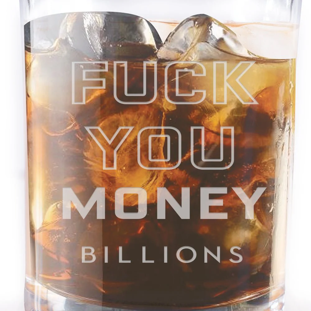 Billions Fuck You Money Laser Engraved Rocks Glass - Image 2