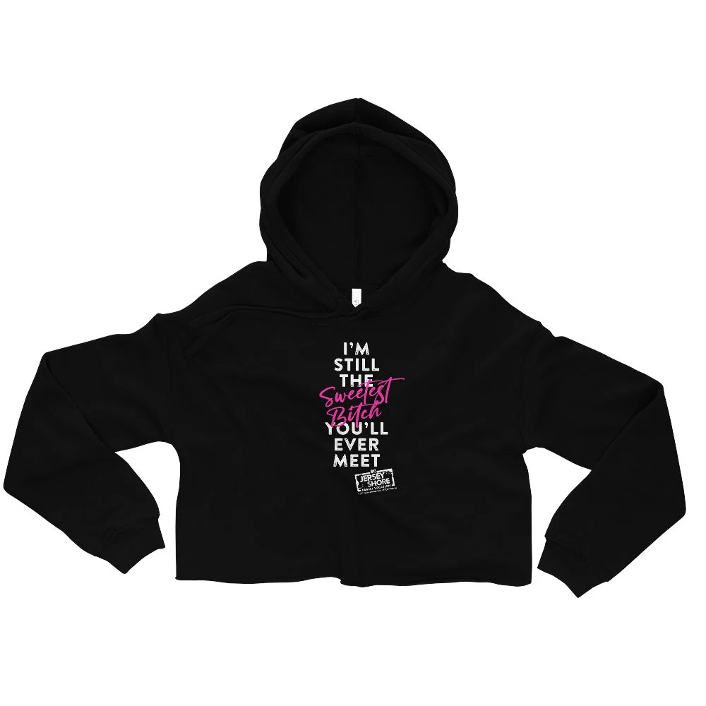 Jersey Shore Family Vacation I'm Still the Sweetest Cropped Hoodie - Image 3