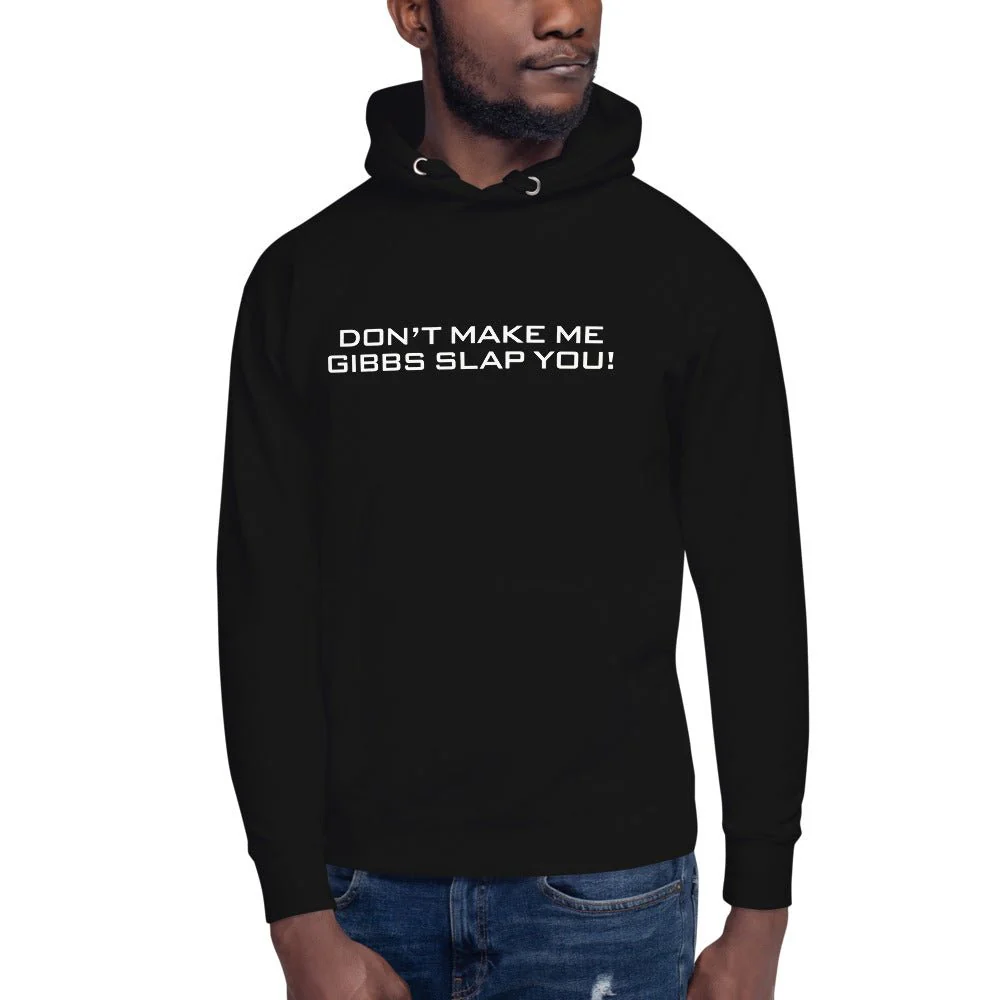 NCIS Hoodie Don't Make Me Gibbs Slap You! - Image 2