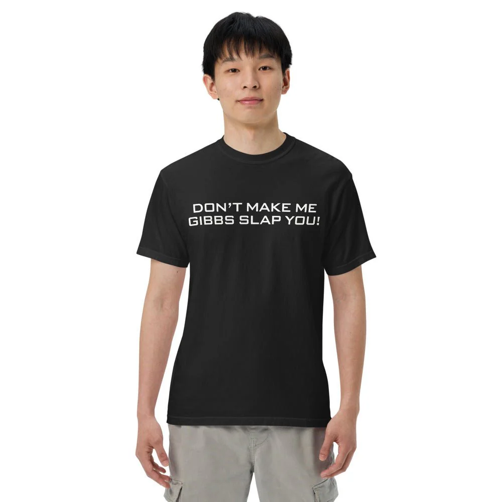 NCIS T-Shirt Don't Make Me Gibbs Slap You! - Image 3