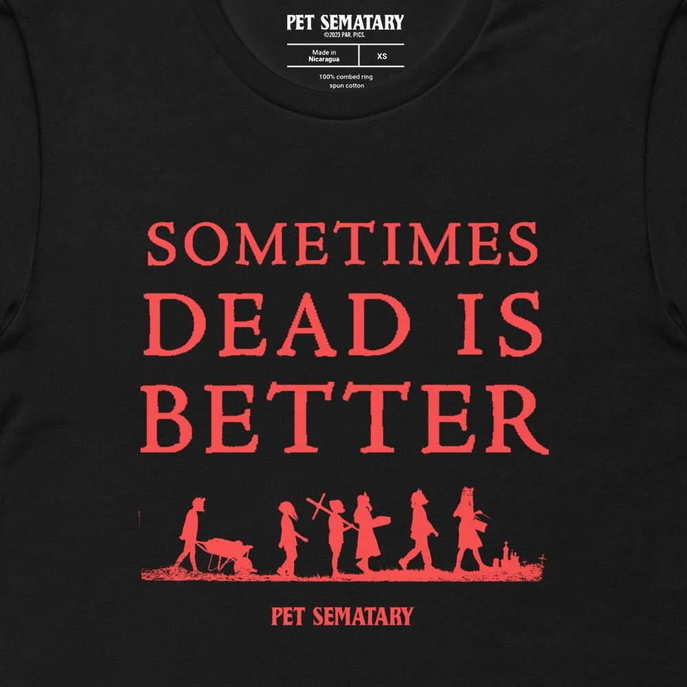Pet Sematary (2019) Sometimes Dead is Better Adult Short Sleeve T-Shirt - Image 2