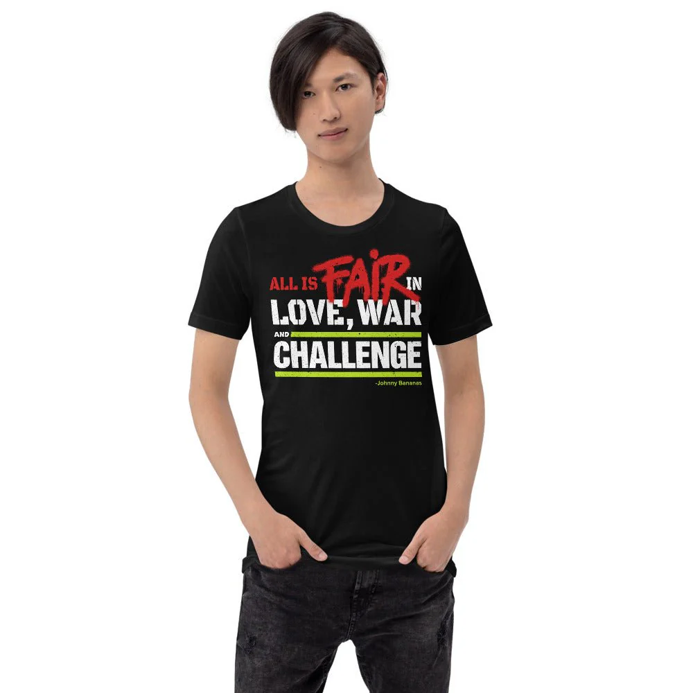 The Challenge: All's Fair in Love, War, and The Challenge Unisex T-Shirt - Image 5