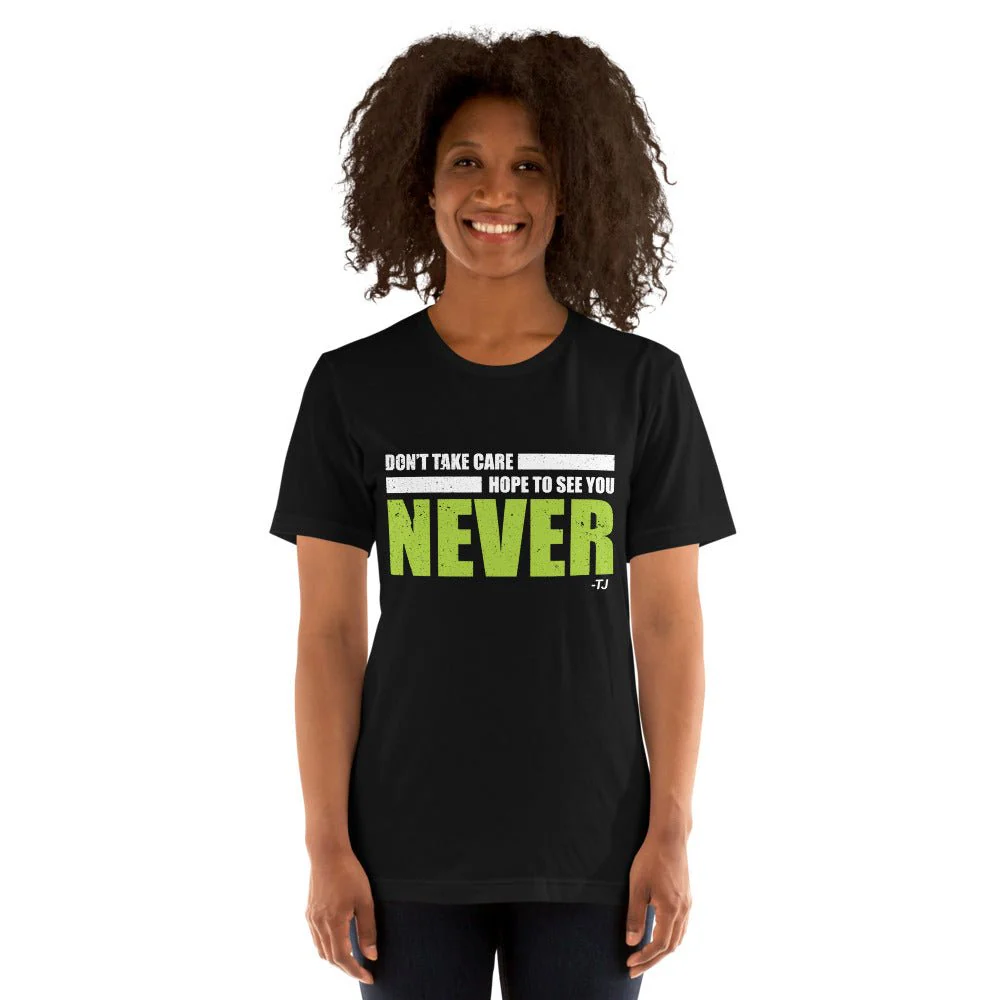 The Challenge Don't Take Care Unisex T-Shirt - Image 4