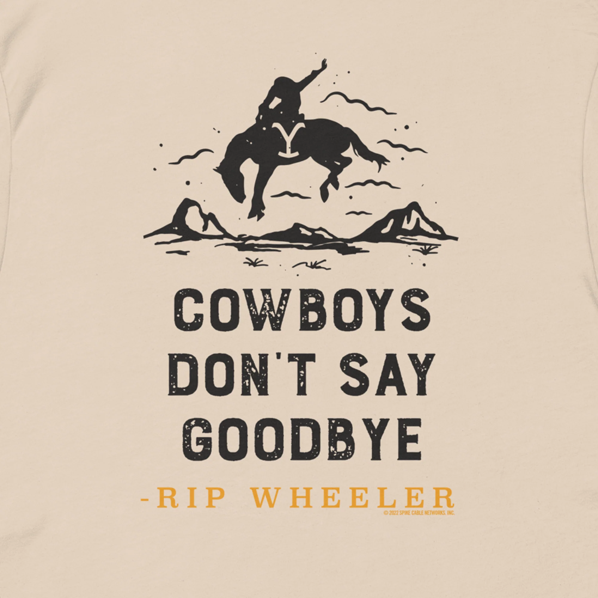 Yellowstone Cowboys Don't Say Goodbye Adult Short Sleeve T-Shirt - Image 4