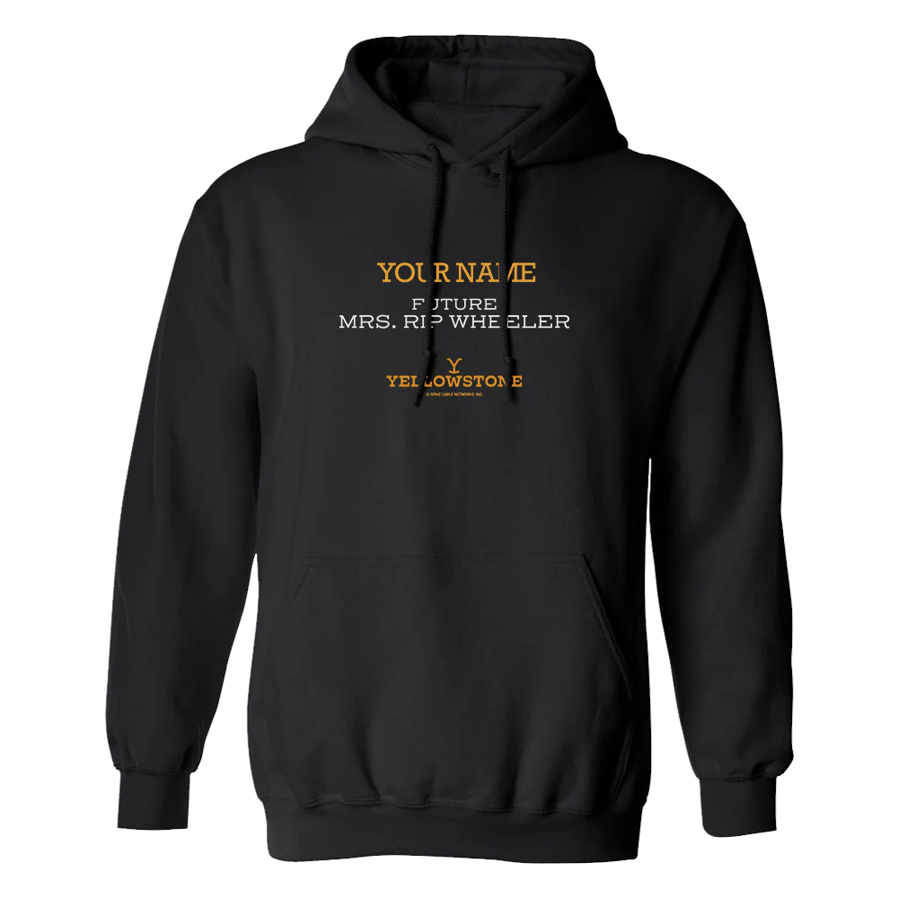 Yellowstone Future Mrs. Rip Wheeler Personalized Fleece Hooded Sweatshirt