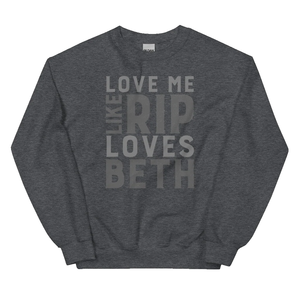 Yellowstone Love Me Like Rip Loves Beth Fleece Crewneck Sweatshirt - Image 3